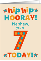 For Nephew 7th Birthday Bright Colours Hip Hip Hooray card