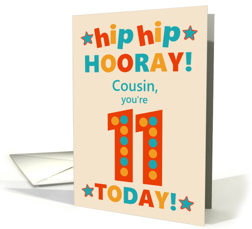 For Cousin 11th Birthday Bright Colours Hip Hip Hooray card (1792504)