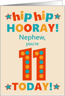 For Nephew 11th Birthday Bright Colours Hip Hip Hooray card