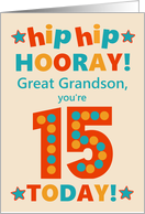 For Great Grandson 15th Birthday Bright Colours Hip Hip Hooray card