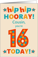 For Cousin 16th Birthday Bright Colours Hip Hip Hooray card