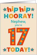 For Nephew 17th Birthday Bright Colours Hip Hip Hooray card