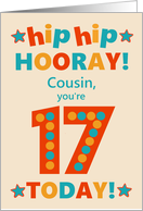 For Cousin 17th Birthday Bright Colours Hip Hip Hooray card