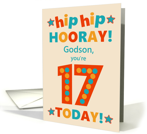 For Godson 17th Birthday Bright Colours Hip Hip Hooray card (1793266)