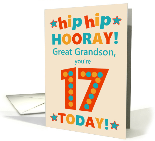 For Great Grandson 17th Birthday Bright Colours Hip Hip Hooray card