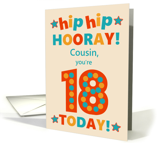 For Cousin 18th Birthday Bright Colours Hip Hip Hooray card (1793334)