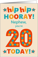 For Nephew 20th Birthday Bright Colours Hip Hip Hooray card