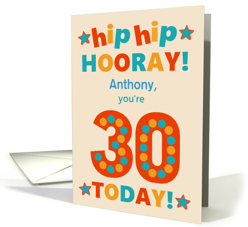 Custom Name 30th Birthday Bright Colours Hip Hip Hooray card (1793408)
