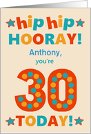 Custom Name 30th Birthday Bright Colours Hip Hip Hooray card