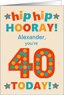 Custom Name 40th Birthday Bright Colours Hip Hip Hooray card