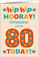 Custom Name 80th Birthday Bright Colours Hip Hip Hooray card