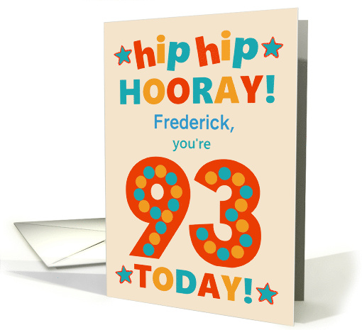 Custom Name 93rd Birthday Bright Colours Hip Hip Hooray card (1793906)