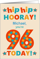 Custom Name 96th Birthday Bright Colours Hip Hip Hooray card