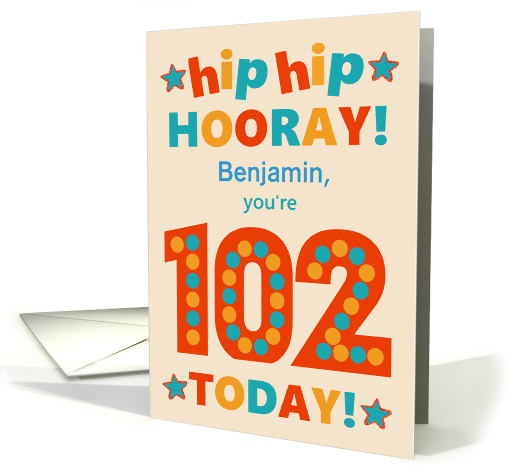 Custom Name 102nd Birthday Bright Colours Hip Hip Hooray card