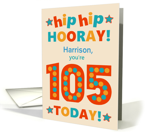 Custom Name 105th Birthday Bright Colours Hip Hip Hooray card