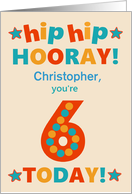 Custom Name 6th Birthday Bright Colours Hip Hip Hooray card