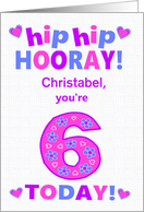Custom Name 6th Birthday Hip Hip Hooray Pretty Hearts and Flowers card