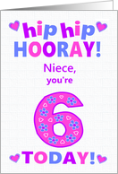 For Niece 6th Birthday Hip Hip Hooray Pretty Hearts and Flowers card