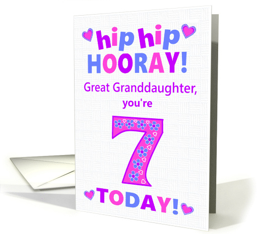 Great Granddaughter 7th Birthday Hip Hip Hooray Pretty Hearts card