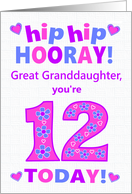Great Granddaughter 12th Birthday Hip Hip Hooray Hearts and Flowers card
