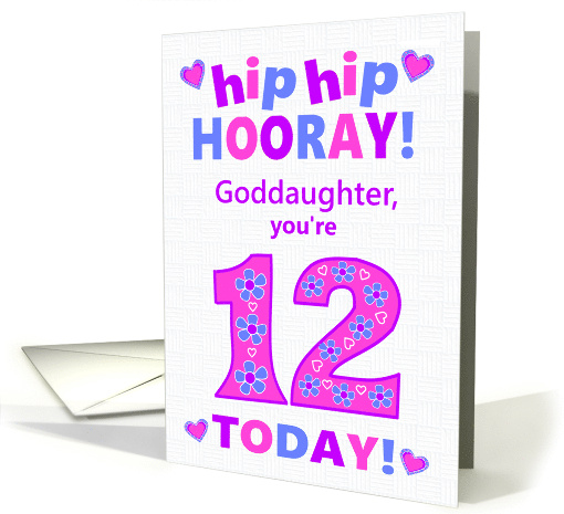 For Goddaughter 12th Birthday Hip Hip Hooray Pretty... (1795538)