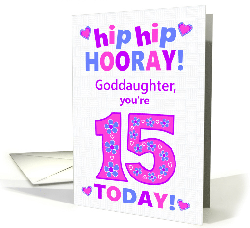 For Goddaughter 15th Birthday Hip Hip Hooray Pretty... (1796050)
