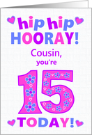 For Cousin 15th Birthday Hip Hip Hooray Pretty Hearts and Flowers card