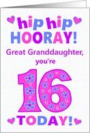 Great Granddaughter 16th Birthday Hip Hip Hooray Hearts and Flowers card