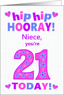 For Niece 21st Birthday Hip Hip Hooray Pretty Hearts and Flowers card