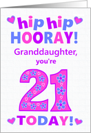 For Granddaughter 21st Birthday Hip Hip Hooray Hearts and Flowers card