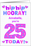 Custom Name 25th Birthday Hip Hip Hooray Pretty Hearts and Flowers card