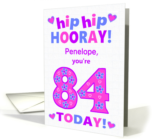 Custom Name 84th Birthday Hip Hip Hooray Pretty Hearts... (1797720)