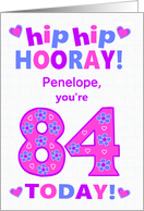 Custom Name 84th Birthday Hip Hip Hooray Pretty Hearts and Flowers card