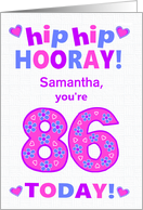 Custom Name 86th Birthday Hip Hip Hooray Pretty Hearts and Flowers card