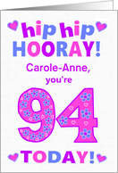 Custom Name 94th Birthday Hip Hip Hooray Pretty Hearts and Flowers card