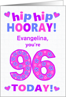 Custom Name 96th Birthday Hip Hip Hooray Pretty Hearts and Flowers card