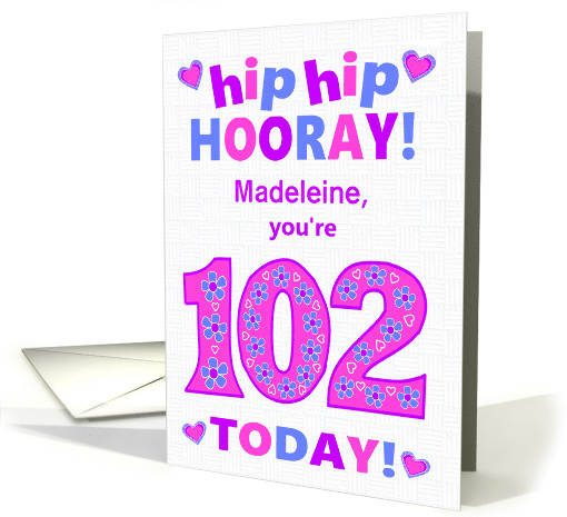 Custom Name 102nd Birthday Hip Hip Hooray Pretty Hearts... (1797896)