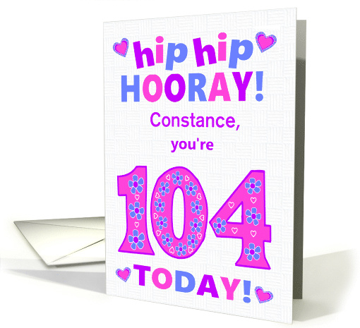 Custom Name 104th Birthday Hip Hip Hooray Pretty Hearts... (1797904)