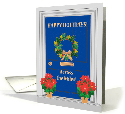 Happy Holidays Across the Miles Front Door with Holly Poinsettias card