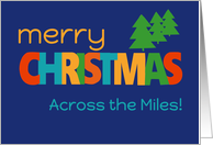 Merry Christmas Across the Miles Bright Retro Text and Christmas Trees card