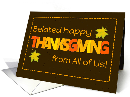 Belated Thanksgiving From All of Us Word Art Fall Colours... (1806830)