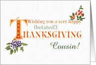 For Cousin Belated Thanksgiving Wishes with Fall Berries and Word Art card