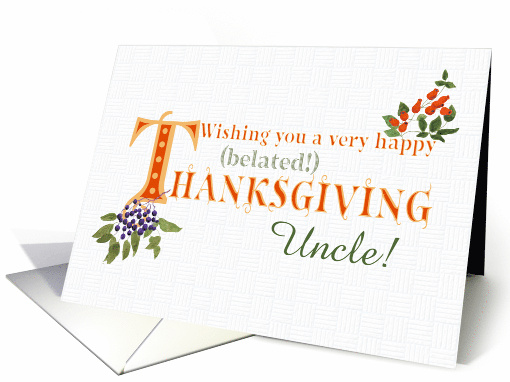 For Uncle Belated Thanksgiving Wishes with Fall Berries... (1808110)
