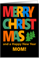 For Mom Merry Christmas with Colorful Text and Christmas Tre card
