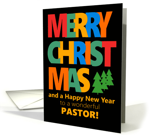 For Pastor Merry Christmas with Colorful Text and Christmas Tre card