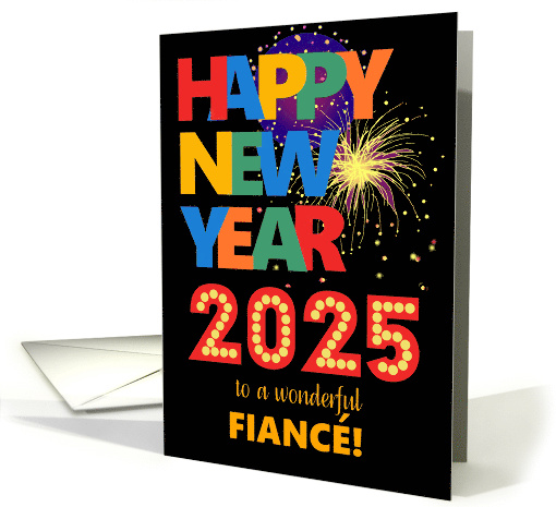 For Fiance Happy New Year Bright Lettering and Fireworks card