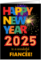 For Fiancee Happy New Year Bright Lettering and Fireworks card