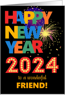 For Friend Happy New Year Bright Lettering and Fireworks card