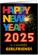For Girlfriend Happy New Year Bright Lettering and Fireworks card