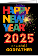 For Godfather Happy New Year Bright Lettering and Fireworks card